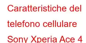 Caratteristiche del telefono cellulare Sony Xperia Ace 4