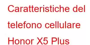 Caratteristiche del telefono cellulare Honor X5 Plus