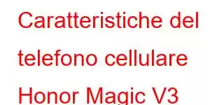 Caratteristiche del telefono cellulare Honor Magic V3