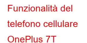 Funzionalità del telefono cellulare OnePlus 7T