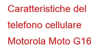 Caratteristiche del telefono cellulare Motorola Moto G16