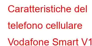 Caratteristiche del telefono cellulare Vodafone Smart V10