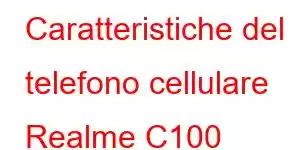 Caratteristiche del telefono cellulare Realme C100