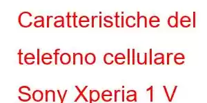 Caratteristiche del telefono cellulare Sony Xperia 1 V