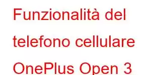 Funzionalità del telefono cellulare OnePlus Open 3