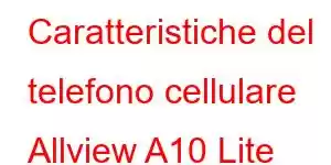 Caratteristiche del telefono cellulare Allview A10 Lite 2019