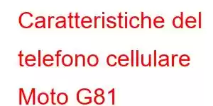 Caratteristiche del telefono cellulare Moto G81