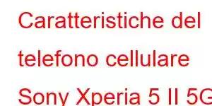 Caratteristiche del telefono cellulare Sony Xperia 5 II 5G