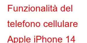 Funzionalità del telefono cellulare Apple iPhone 14