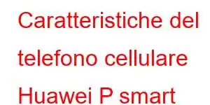 Caratteristiche del telefono cellulare Huawei P smart 2020