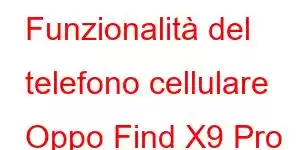 Funzionalità del telefono cellulare Oppo Find X9 Pro