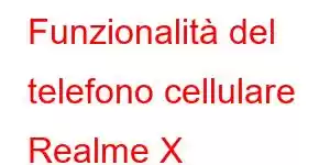 Funzionalità del telefono cellulare Realme X