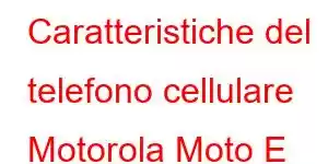 Caratteristiche del telefono cellulare Motorola Moto E (2020).