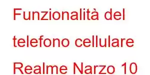 Funzionalità del telefono cellulare Realme Narzo 10