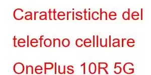 Caratteristiche del telefono cellulare OnePlus 10R 5G Prime Blue Edition