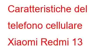 Caratteristiche del telefono cellulare Xiaomi Redmi 13 Prime