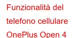 Funzionalità del telefono cellulare OnePlus Open 4