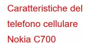 Caratteristiche del telefono cellulare Nokia C700