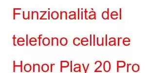 Funzionalità del telefono cellulare Honor Play 20 Pro