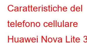 Caratteristiche del telefono cellulare Huawei Nova Lite 3 Plus