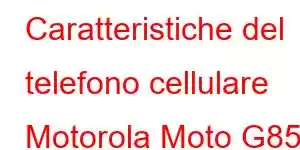 Caratteristiche del telefono cellulare Motorola Moto G85