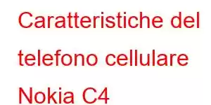 Caratteristiche del telefono cellulare Nokia C4