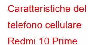 Caratteristiche del telefono cellulare Redmi 10 Prime 2023