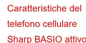 Caratteristiche del telefono cellulare Sharp BASIO attivo SHG09