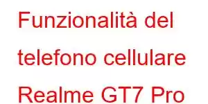 Funzionalità del telefono cellulare Realme GT7 Pro