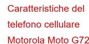 Caratteristiche del telefono cellulare Motorola Moto G72 4G