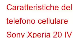 Caratteristiche del telefono cellulare Sony Xperia 20 IV