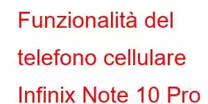 Funzionalità del telefono cellulare Infinix Note 10 Pro