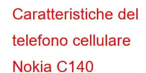 Caratteristiche del telefono cellulare Nokia C140