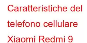 Caratteristiche del telefono cellulare Xiaomi Redmi 9 Activ