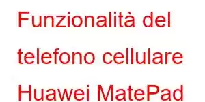 Funzionalità del telefono cellulare Huawei MatePad Pro 10.8 (2021).