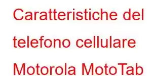 Caratteristiche del telefono cellulare Motorola MotoTab G70