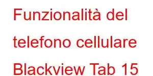 Funzionalità del telefono cellulare Blackview Tab 15