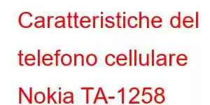 Caratteristiche del telefono cellulare Nokia TA-1258