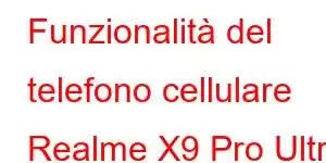 Funzionalità del telefono cellulare Realme X9 Pro Ultra