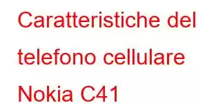 Caratteristiche del telefono cellulare Nokia C41