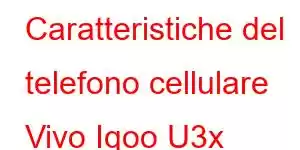 Caratteristiche del telefono cellulare Vivo Iqoo U3x