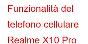 Funzionalità del telefono cellulare Realme X10 Pro