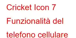 Cricket Icon 7 Funzionalità del telefono cellulare