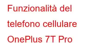 Funzionalità del telefono cellulare OnePlus 7T Pro