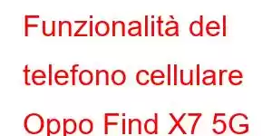 Funzionalità del telefono cellulare Oppo Find X7 5G