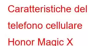 Caratteristiche del telefono cellulare Honor Magic X