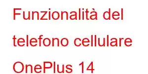 Funzionalità del telefono cellulare OnePlus 14