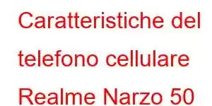 Caratteristiche del telefono cellulare Realme Narzo 50