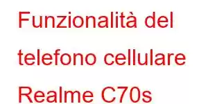 Funzionalità del telefono cellulare Realme C70s