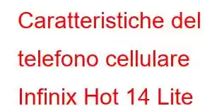 Caratteristiche del telefono cellulare Infinix Hot 14 Lite